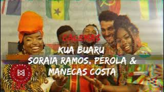 Calemas - kua Buaru ft Soraia Ramos, Pérola & Manecas Costa (letra)