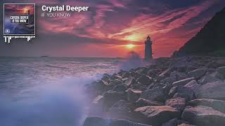 Crystal Deeper - If You Know [Official Audio]