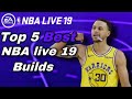 Top 5 BEST NBA Live 19 builds