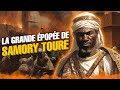 Samory tour  lhomme le plus craint par les puissances coloniales