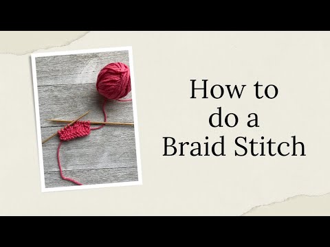 How to do a Braid Stitch in knitting