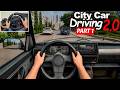 City Car Driving 20 First look and Gameplay Part 1 City Car Driving 20 First look and Gameplay Part 1