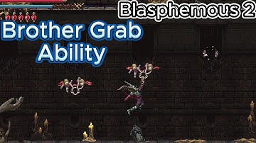 Blasphemous 2 Grab Ability (Scions Protection) Guide Location