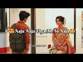 Aaja Aaja Piya Ab To Aaja Slowed And Reverb Lofi Song Song Music SS WORLD LOFI 