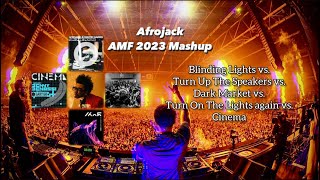Blinding Lights x Turn Up The Speakers x Turn On The Lights again x Cinema ［Afrojack AMF 23' Mashup］