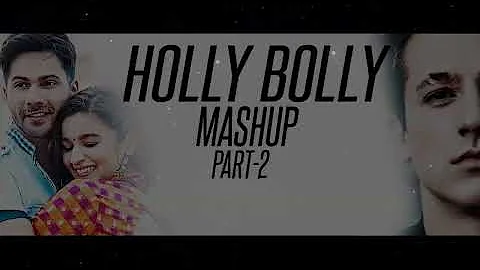 Hollybolly Mashup 2 | The Bollywood And Hollywood Romantic Mashup Part 2 | Valentine Special