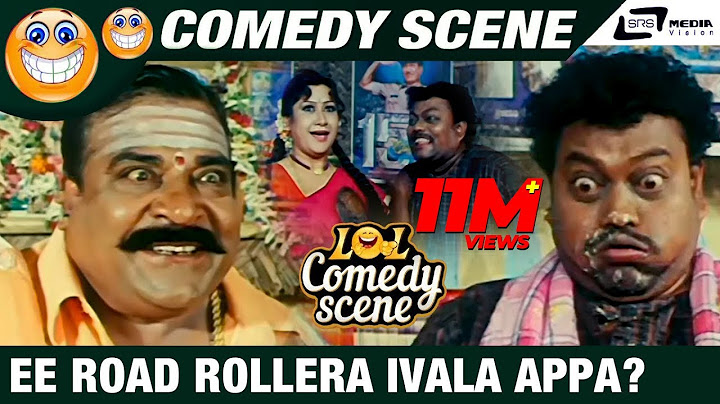 Ee Road Rollera Ivala Appa ? |  Anna Thangi | Sadhu Kokila, Doddanna | Comedy Scene- 1