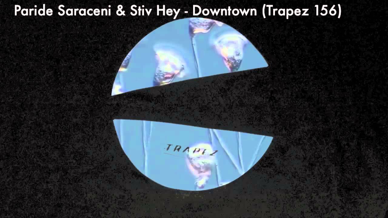 Obejrzyj Paride Saraceni & Stiv Hey - Downtown (Trapez 156) w YouTube Obejrzyj Paride Saraceni & Stiv Hey - Downtown (Trapez 156) w YouTube