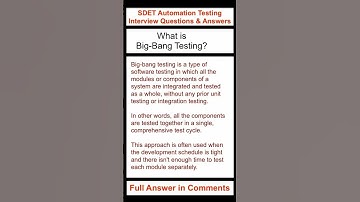 SOFTWARE TESTING : What is big-bang testing? SDET Automation Testing Interview Questions & Answers