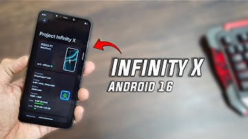 Project Infinity X v3.3 Official | Android 16 | Full Custom Rom Review