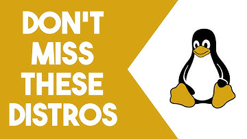 5 Distros Everyone Should Try At Least Once