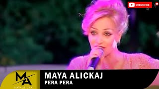Maya Alickaj - Pera pera