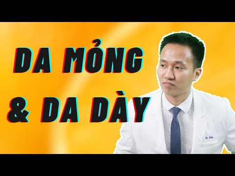 LÀN DA ĐẸP là DA DÀY hay DA MỎNG? | Dr Hiếu