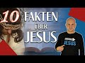 10 ERSTAUNLICHE Fakten über Jesus Christus - Was sagt die Bibel