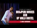 Stand Up Comedy Hindi | Bhojpuri Movies Aur UP Wala Hostel | Indian Stand Up Comedian ft. Ankiit