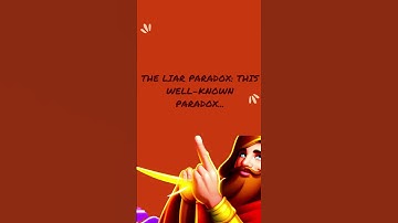 The Liar Paradox: Unraveling Logic