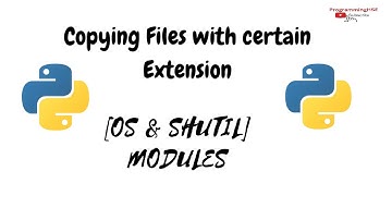 Copy files with certain extension or characters in the path | shutil Module | Python os module