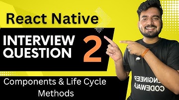 React Native Interview Question 2- Components & Life Cycle Methods🔥 | in Hindi ✅ | Engineer Codewala