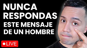 Nunca Respondas Este Mensaje De Un Hombre - Déjalo en visto!!! thumbnail