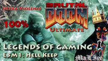 Brutal Doom Ultimate (100%) - E3M1: Hell Keep