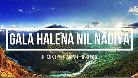 Gala Halena Nil Nadiya Obai | Remix by DJ MB | Lyrical video