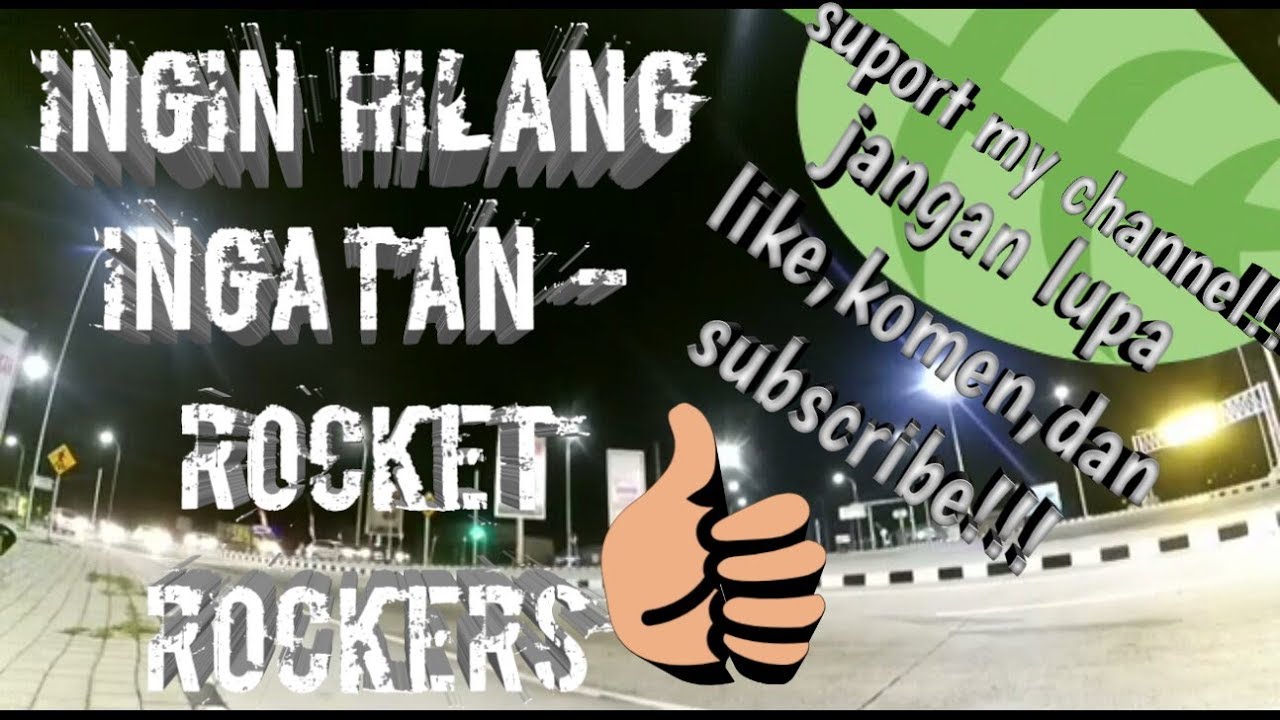 Ingin Hilang Ingatan - Rocket Rockers - YouTube