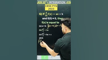 𝐝/𝐝𝐱 𝐟(𝐱)=𝐚𝐱+𝐛 and f(0) = 0, then f(x) |  #cbse2023 #CBSE2025 #maths #cbsepyq2024 #integration