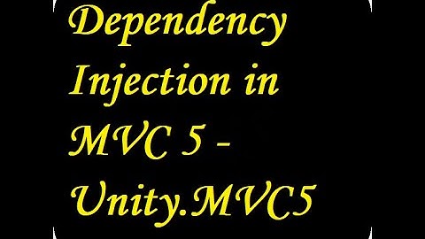 Dependency Injection in MVC 5 - Unity.MVC5