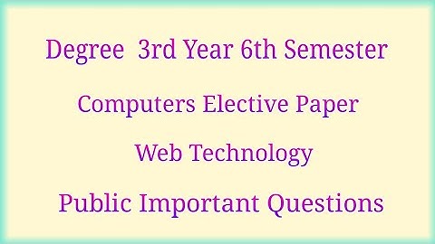 Degree 3rd Year 6th Semester Computer Science Elective Paper- Web Technology IMP Question Unit 1-3