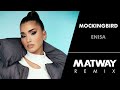Enisa  mockingbird matway remix