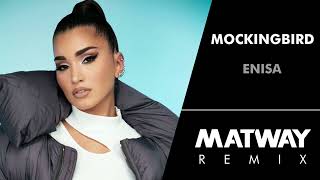 Enisa - Mockingbird (Matway Remix) Resimi