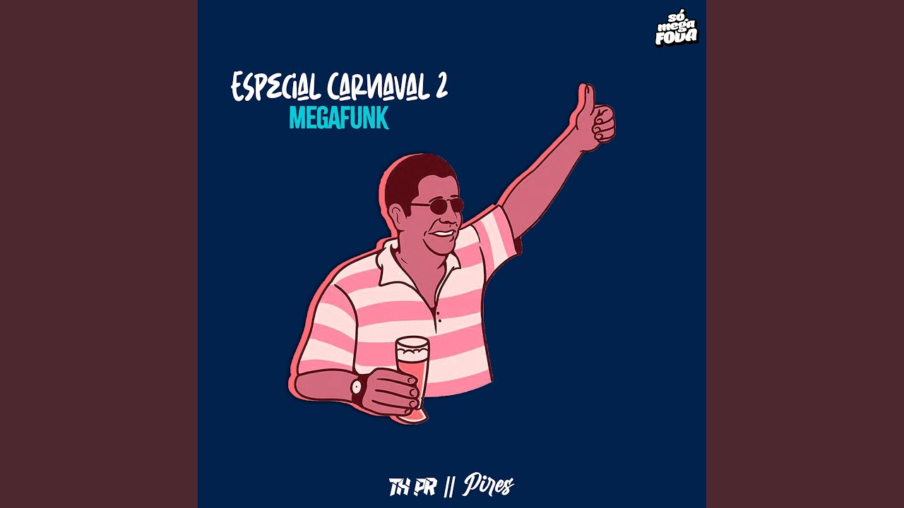 MEGA FUNK ESPECIAL DE CARNAVAL 2