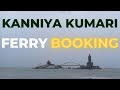 Ferry Booking in Kanyakumari | Guide to Vivekananda Rock &amp; Thiruvalluvar Statue Ferry Tickets