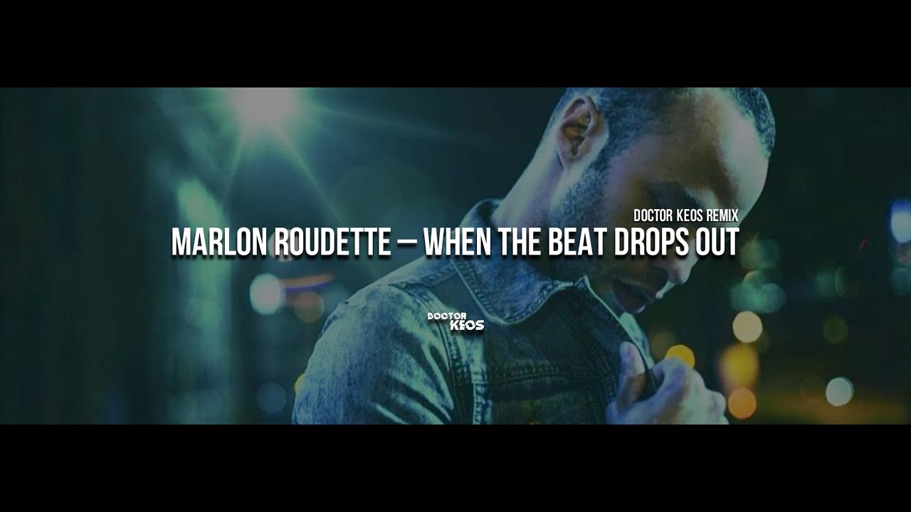 When The Beat Drops Marlon Roudette Lyrics