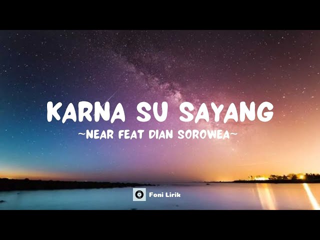 KARNA SU SAYANG - Near feat Dian Sorowea (Reggae SKA Version By NIKISUKA) (Lirik Lagu) class=