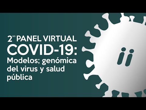 2do Panel Virtual COVID-19: Modelos; genómica del virus y salud pública