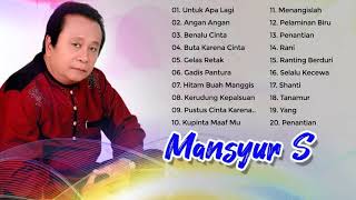 Mansyur S - Untuk Apalagi Original Dangdut Full Album - Lagu Terbaik Mansyur.S Full Dangdut Original