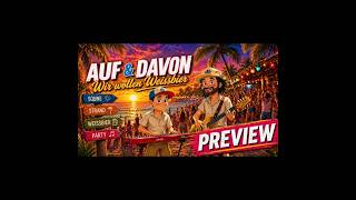 AUF &amp; DAVON   Wir wollen Weissbier [Preview]