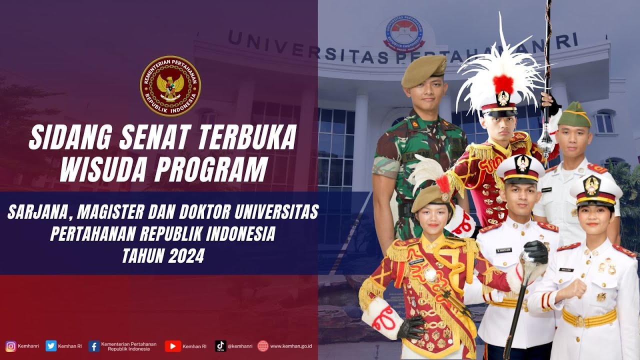 SIDANG SENAT TERBUKA WISUDA PROGRAM SARJANA, MAGISTER DAN DOKTOR UNHAN RI TAHUN 2024