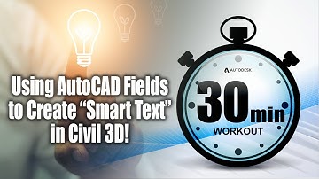 Using AutoCAD Fields to Create “Smart Text” in Civil 3D Drawings