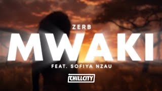 Zerb - Mwaki (feat. Sofiya Nzau) Resimi
