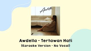 Awdella - Tertawan Hati (Karaoke Version - No Vocal)