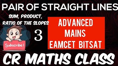 PAIR OF STRAIGHT LINES (Shortcut method)Part 3//Advanced,Mains/Eamcet,Bitsat// CBSE//CR MATHS CLASS