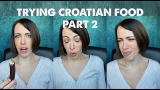 Tasting Croatian Food Part 2!