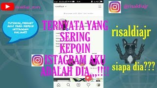 tutorial instagram ||cara mengetahui yang sering kepoin instgram anda!!!2019