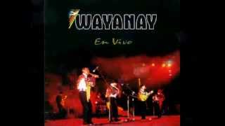 Video thumbnail of "WAYANAY   En Vivo   CHACHASCHAY"