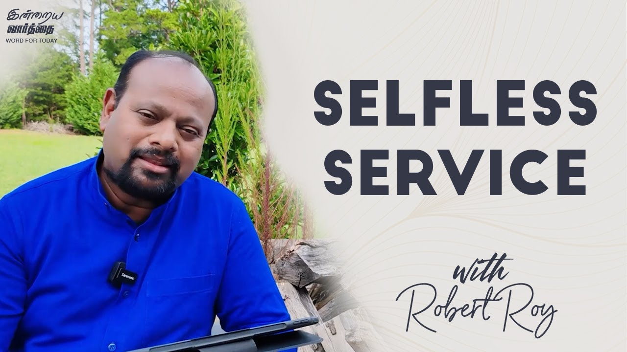 Selfless Service || Word for Today - Morning Devotion with Robert Roy