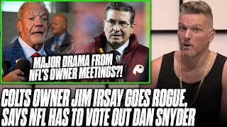 Colts Owner Jim Irsay Calls For NFL To Force Dan Snyder To Sell Commanders | Pat McAfee Reacts