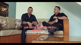 LOS RICOS TAMBIÉN SE MUEREN Esteban y Wilson (Video oficial) 4K