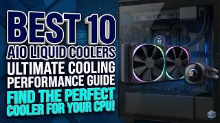 Best 10 AIO Liquid Coolers You Can Buy Right Now (2026 Rankings)